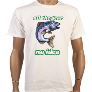 Funny Outdoor T-Shirt with "ALL THE GEAR, NO IDEA" print, featuring a bold statement design on a lightweight, breathable 100% combed cotton fabric.